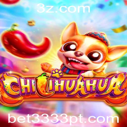 CHILIHUAHUA: Descubra o Excitante Mundo do Novo Jogo de Azar Online