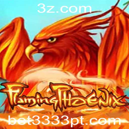 Descubra o Universo de FlamingPhoenix: Um Novo Jogo Bet3333.site